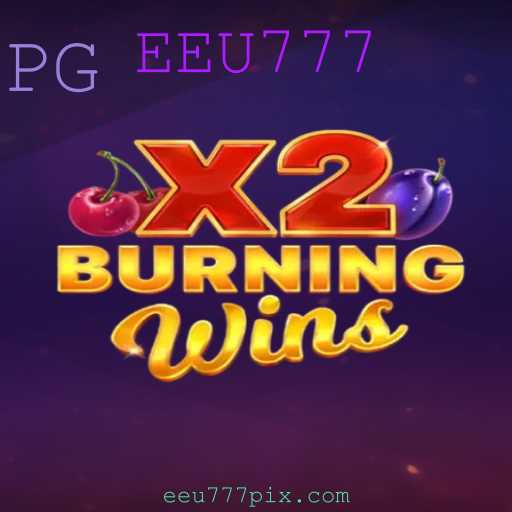 BurningWinsX2: Um Mergulho no Universo das Caças de Frutas com a Palavra-Chave EEU777