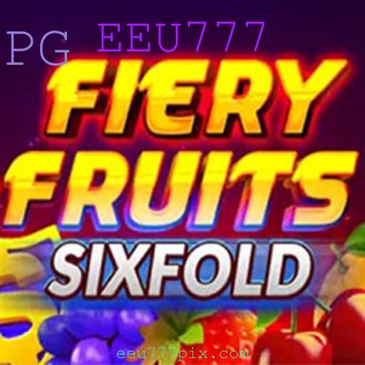 FieryFruitsSixFold: A Nova Sensação dos Jogos de Cassino com EEU777