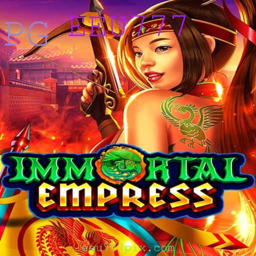ImmortalEmpress: Uma Nova Experiência de Jogo com a Palavra-Chave EEU777